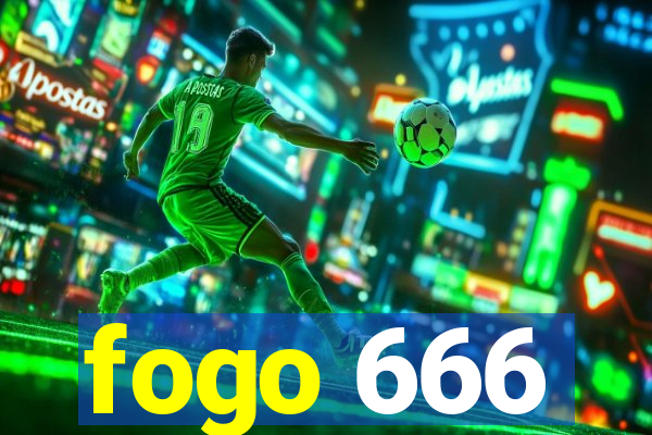 fogo 666